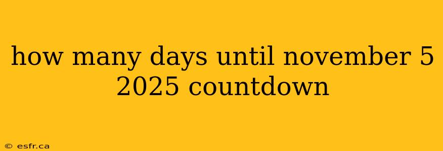 how many days until november 5 2025 countdown