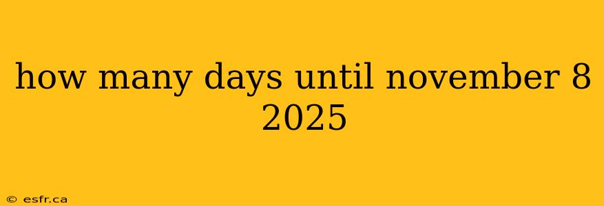 how many days until november 8 2025