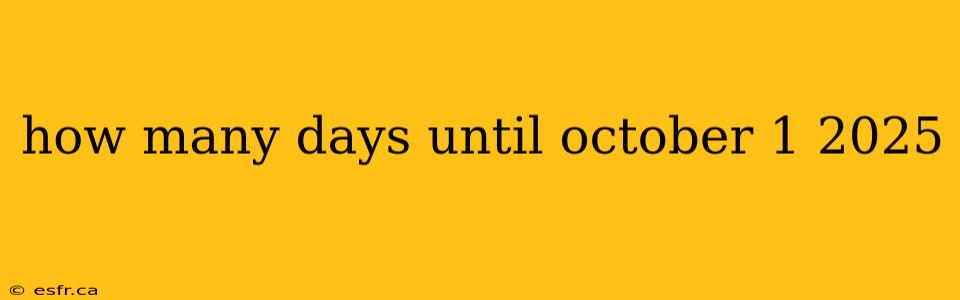 how many days until october 1 2025