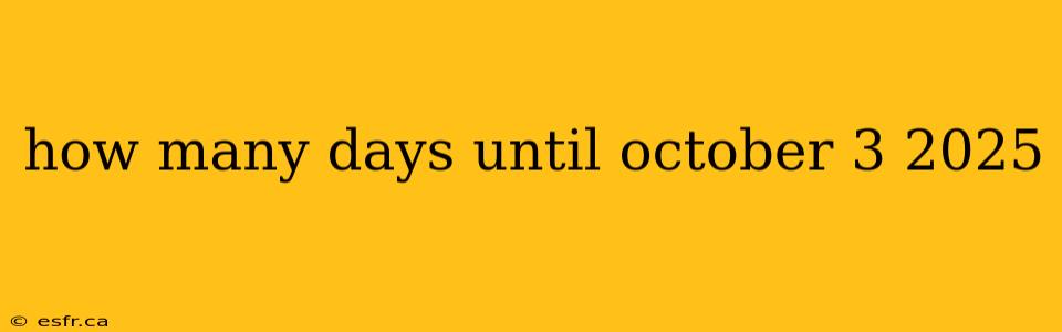 how many days until october 3 2025