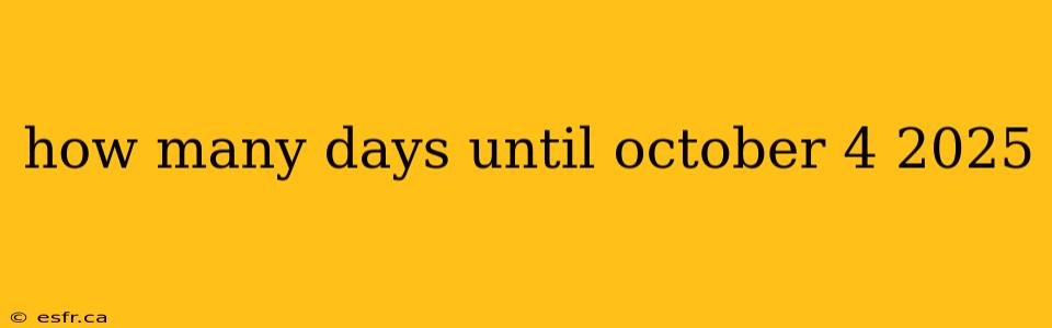 how many days until october 4 2025