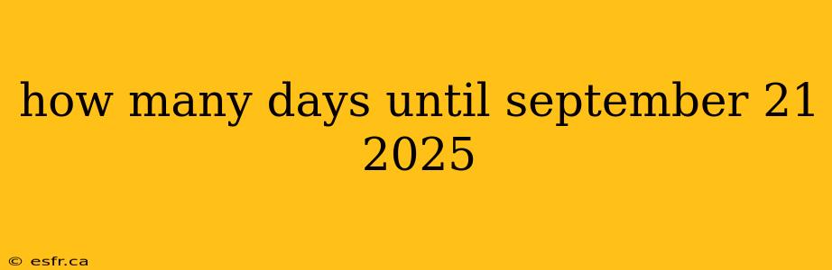 how many days until september 21 2025