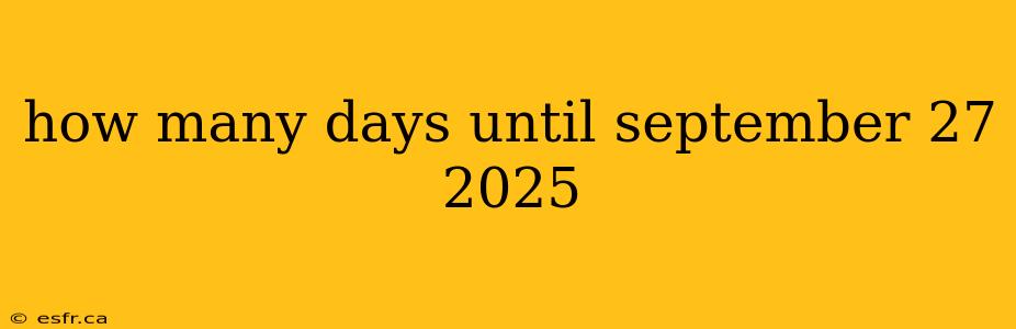 how many days until september 27 2025