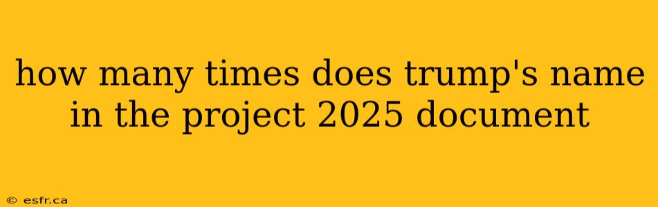 how many times does trump's name in the project 2025 document