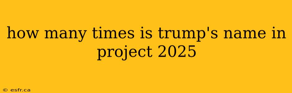 how many times is trump's name in project 2025