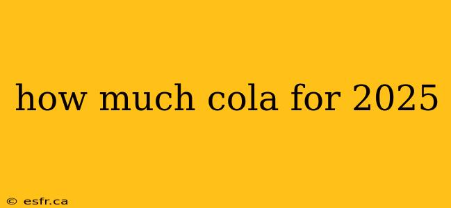 how much cola for 2025