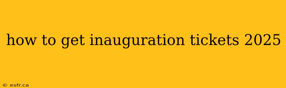 how to get inauguration tickets 2025