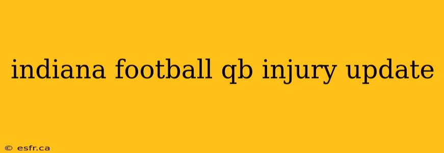 indiana football qb injury update