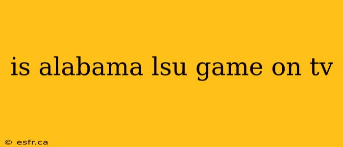 is alabama lsu game on tv