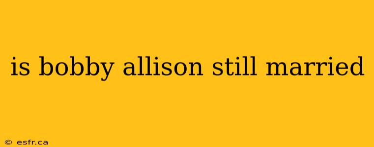 is bobby allison still married