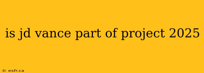 is jd vance part of project 2025