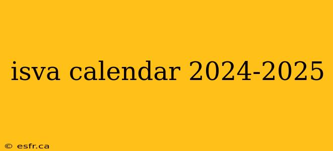 isva calendar 2024-2025