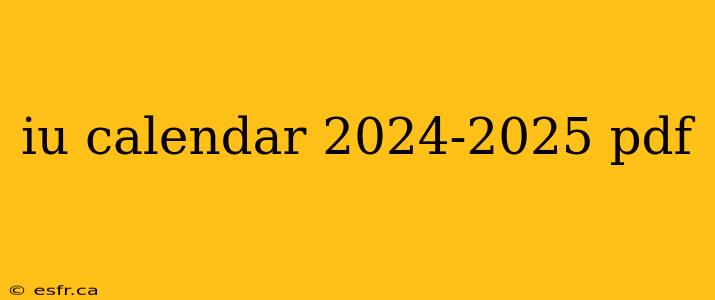 iu calendar 2024-2025 pdf