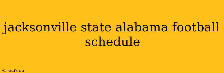 jacksonville state alabama football schedule