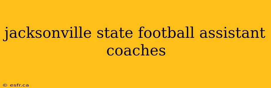 jacksonville state football assistant coaches