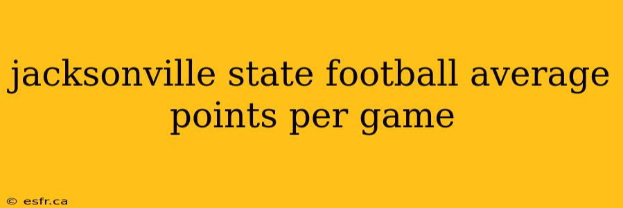 jacksonville state football average points per game