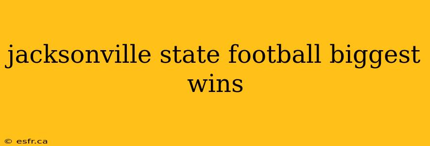 jacksonville state football biggest wins