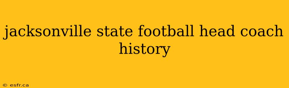 jacksonville state football head coach history