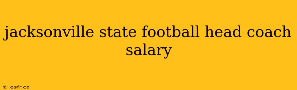 jacksonville state football head coach salary