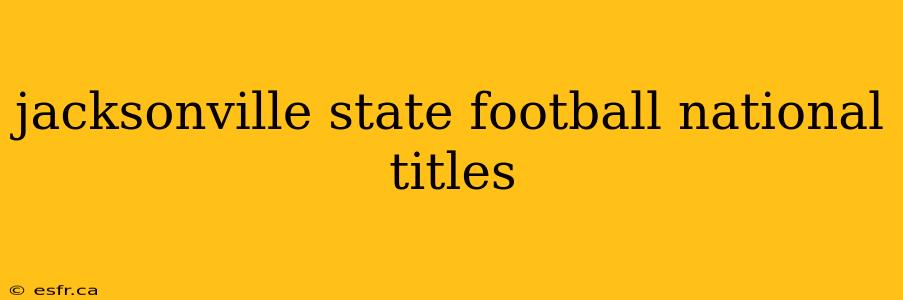 jacksonville state football national titles