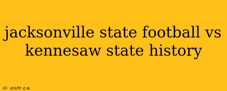 jacksonville state football vs kennesaw state history