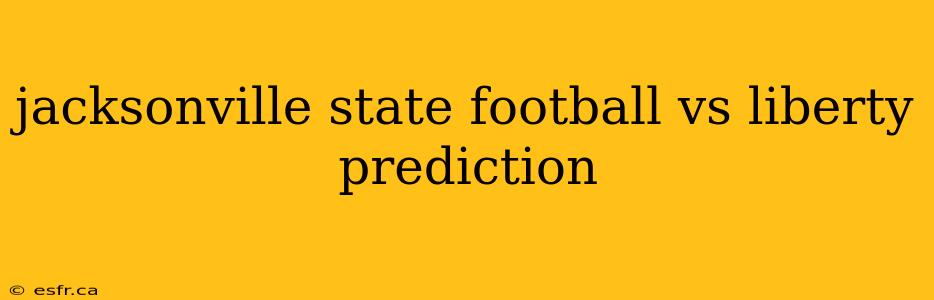 jacksonville state football vs liberty prediction