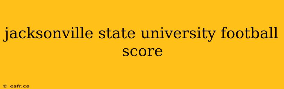 jacksonville state university football score