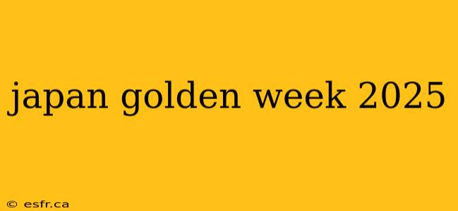 japan golden week 2025