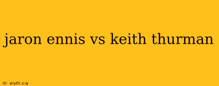 jaron ennis vs keith thurman