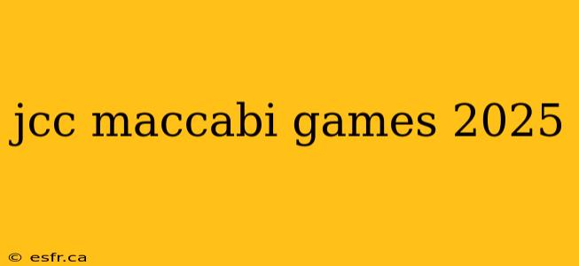 jcc maccabi games 2025