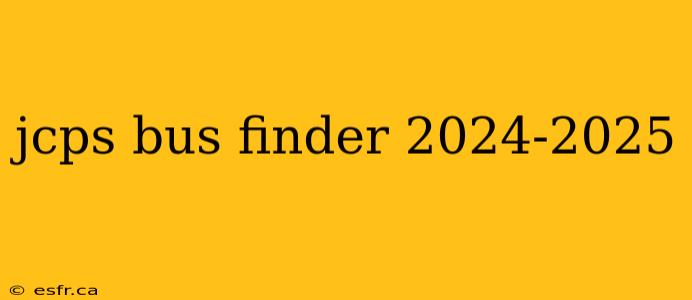 jcps bus finder 2024-2025