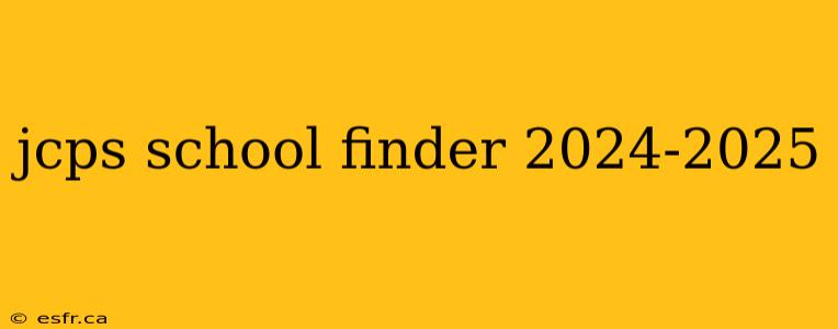 jcps school finder 2024-2025