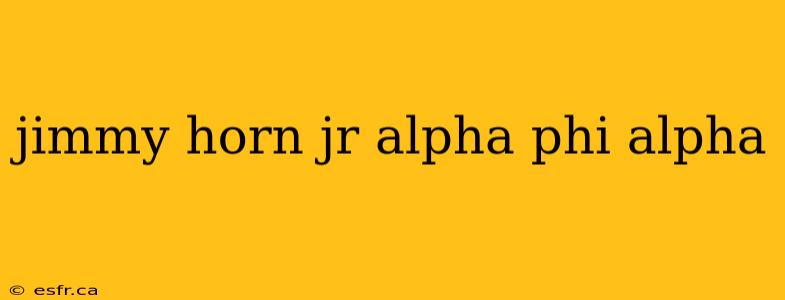 jimmy horn jr alpha phi alpha