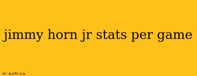 jimmy horn jr stats per game