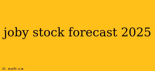 joby stock forecast 2025