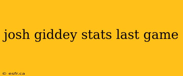 josh giddey stats last game