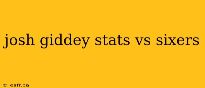 josh giddey stats vs sixers