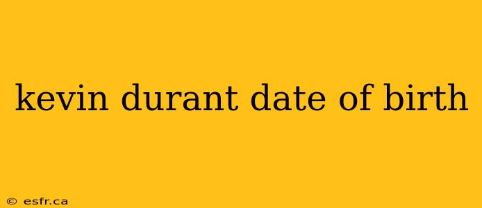 kevin durant date of birth