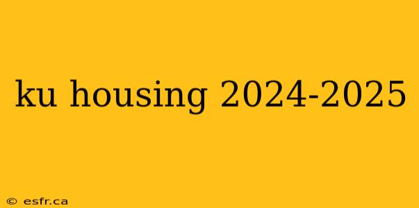 ku housing 2024-2025