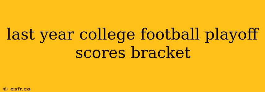 last year college football playoff scores bracket