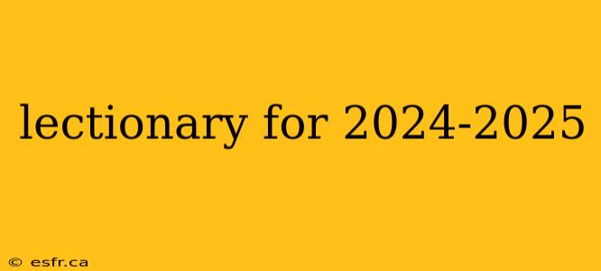 lectionary for 2024-2025