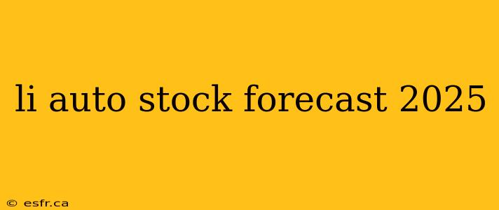 li auto stock forecast 2025