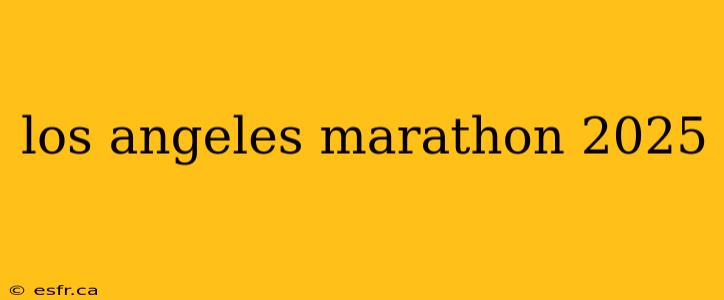 los angeles marathon 2025