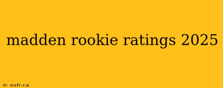 madden rookie ratings 2025