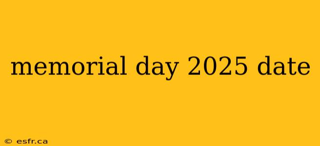 memorial day 2025 date