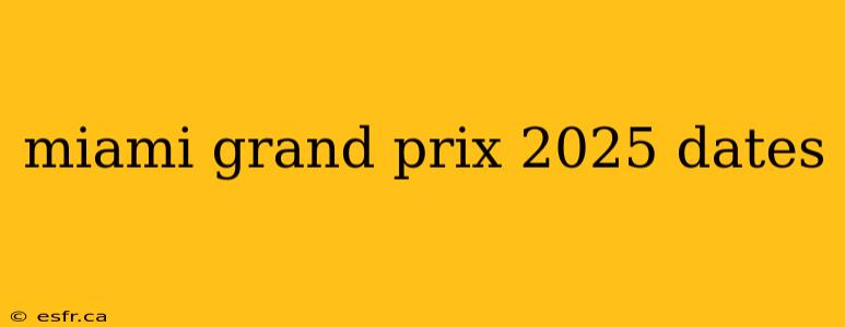 miami grand prix 2025 dates