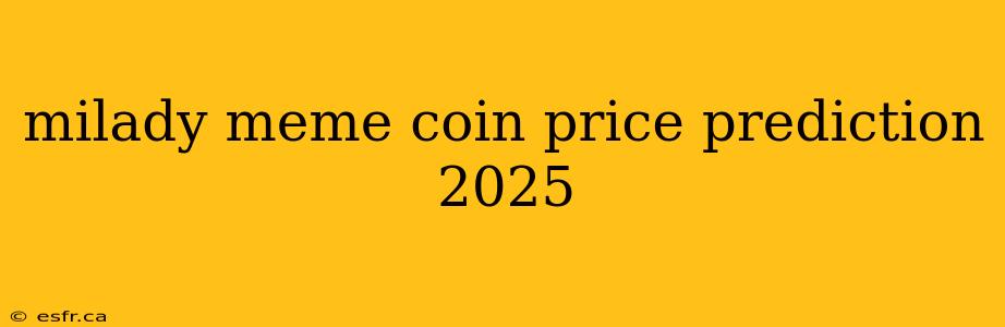 milady meme coin price prediction 2025