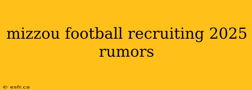 mizzou football recruiting 2025 rumors