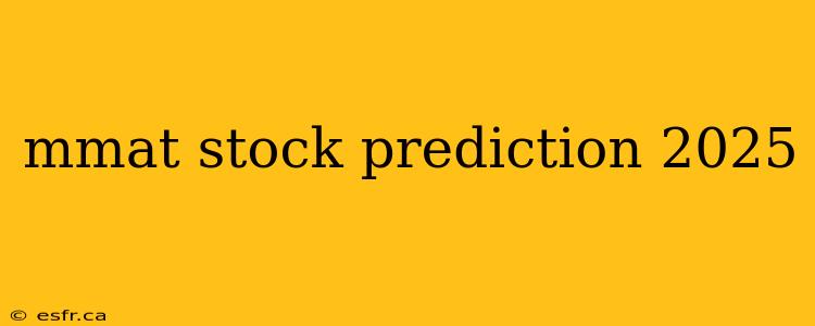 mmat stock prediction 2025