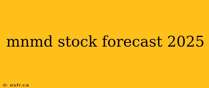 mnmd stock forecast 2025